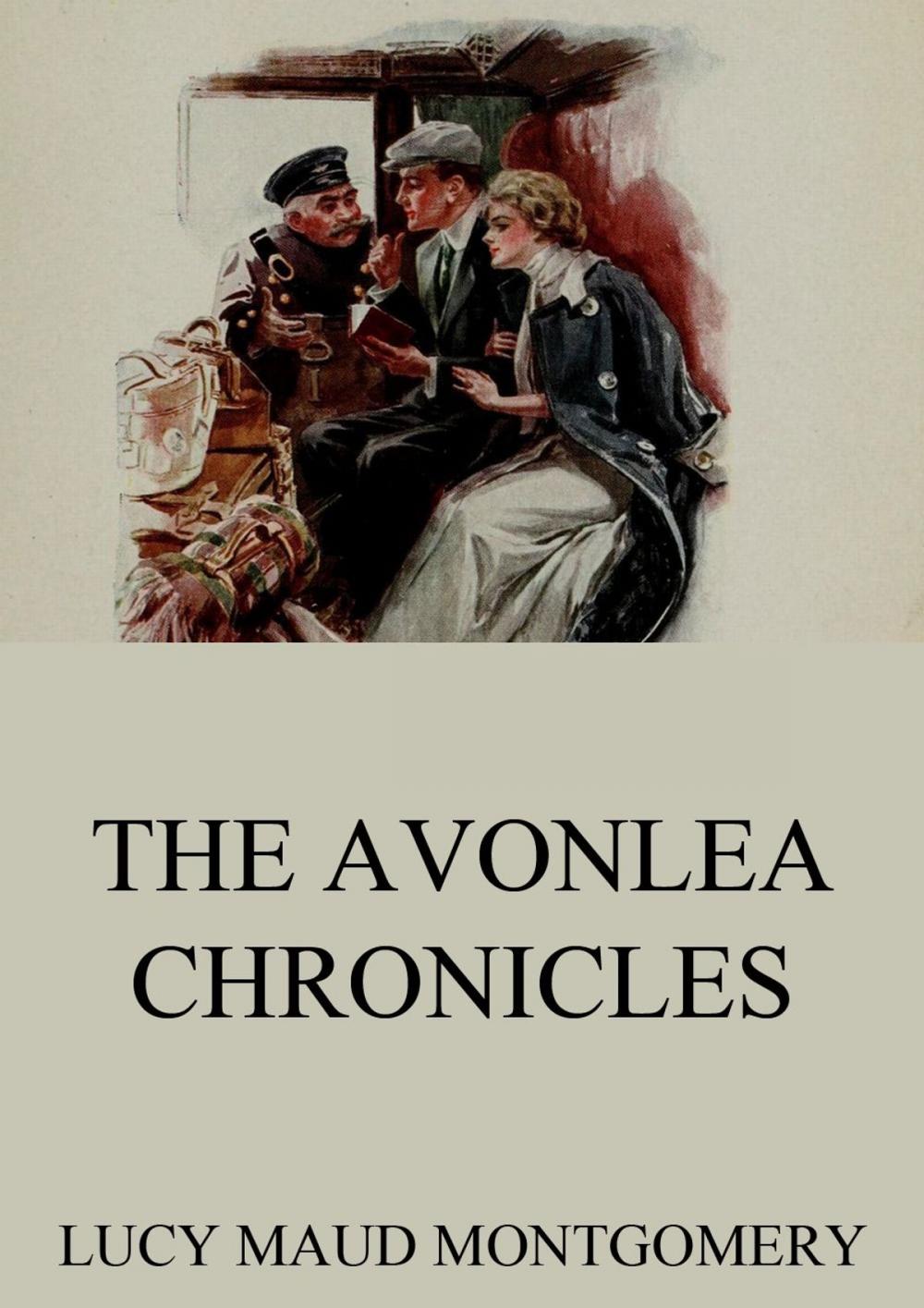 Big bigCover of The Avonlea Chronicles