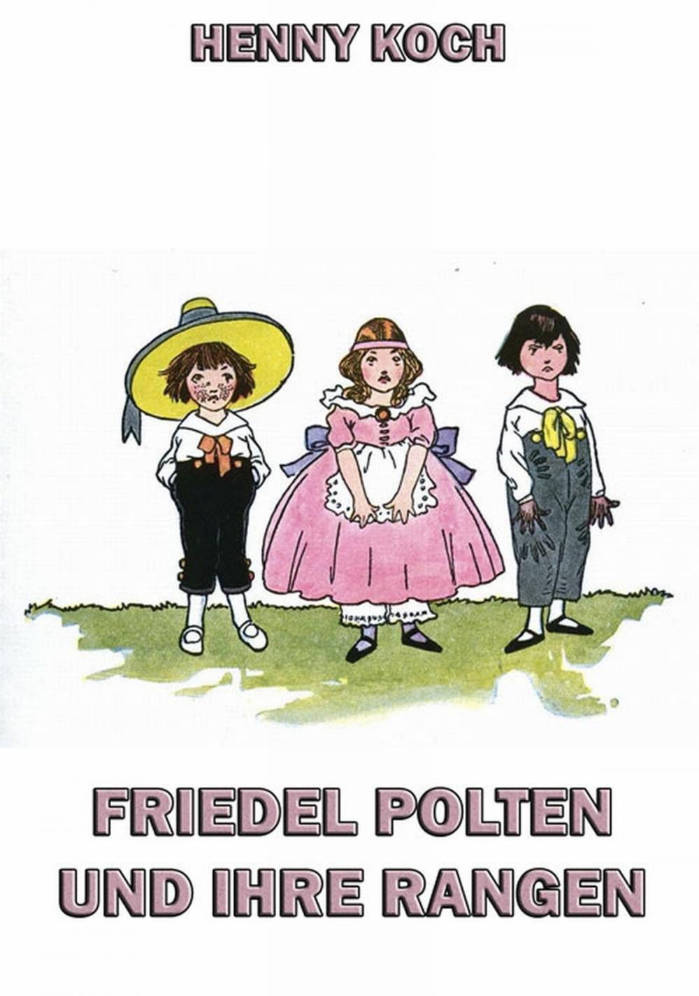 Big bigCover of Friedel Polten und ihre Rangen