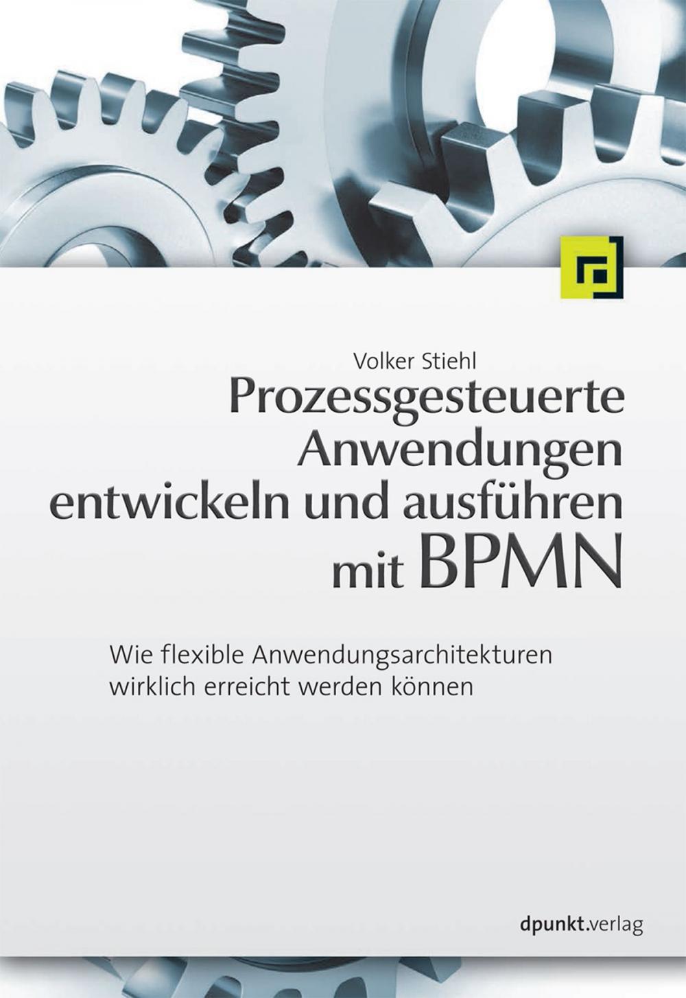 Big bigCover of Prozessgesteuerte Anwendungen entwickeln und ausführen mit BPMN