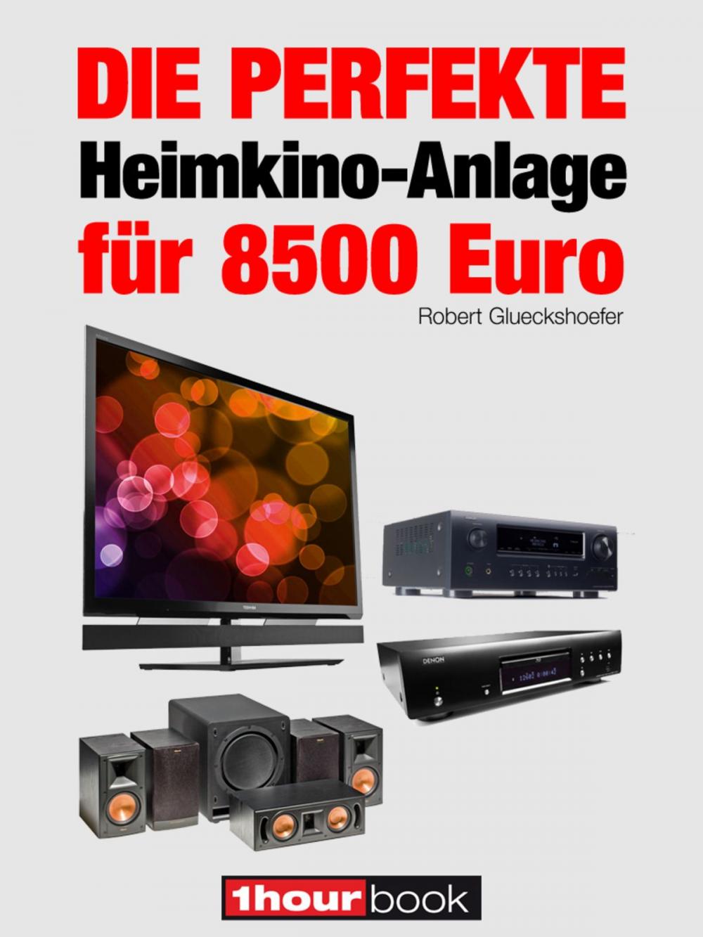 Big bigCover of Die perfekte Heimkino-Anlage für 8500 Euro