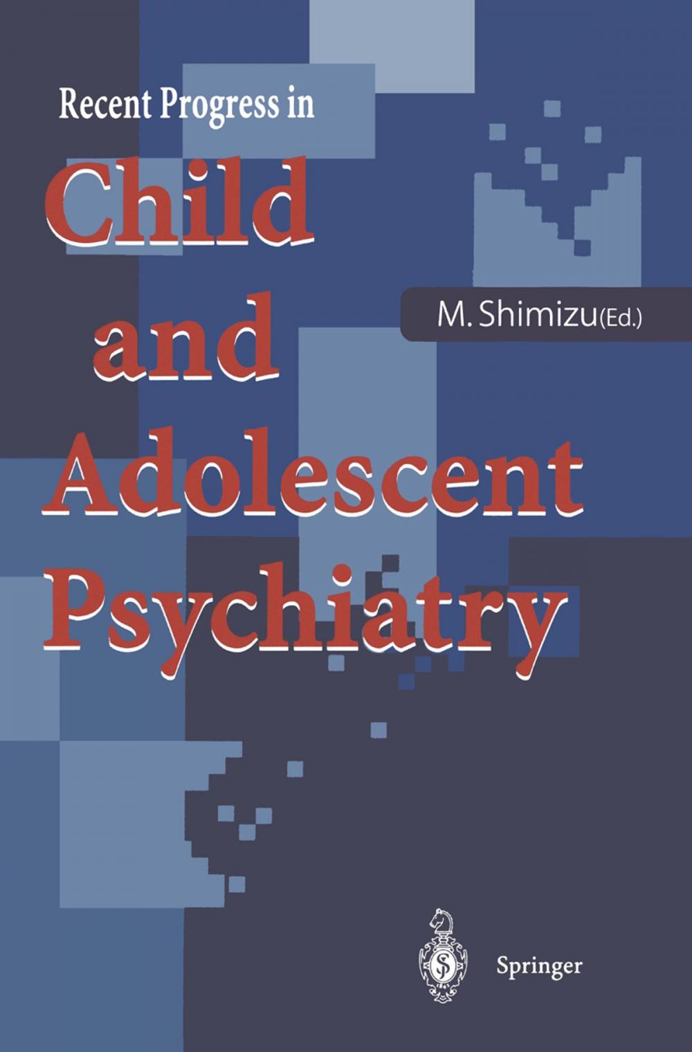 Big bigCover of Recent Progress in Child and Adolescent Psychiatry