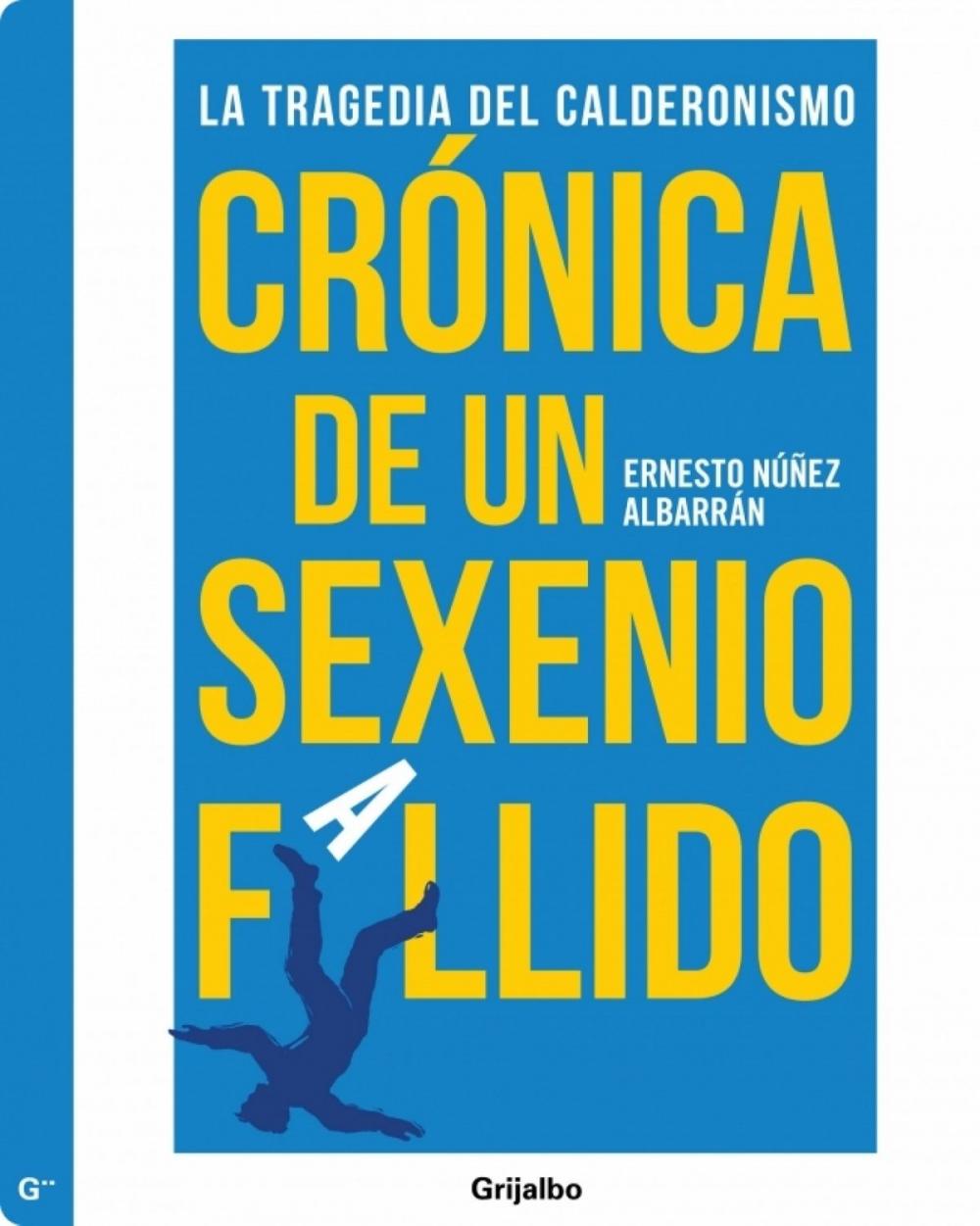 Big bigCover of Crónica de un sexenio fallido