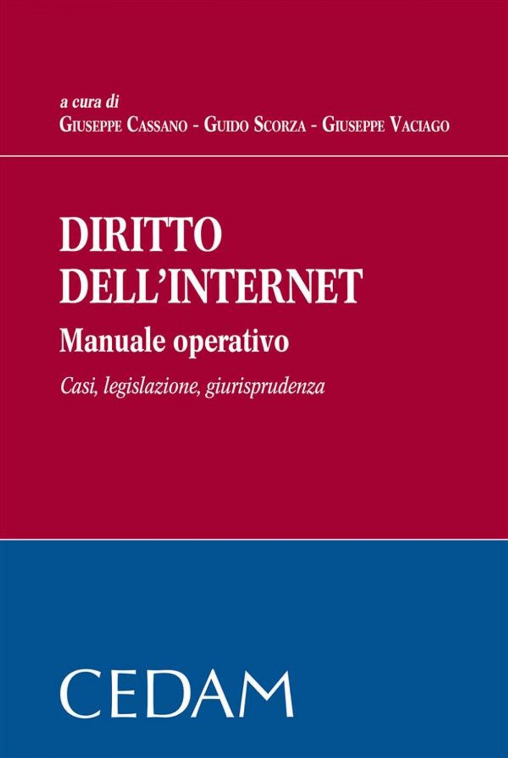 Big bigCover of Diritto dell'internet. Manuale opertivo. Casi, legislazione, giurisprudenza