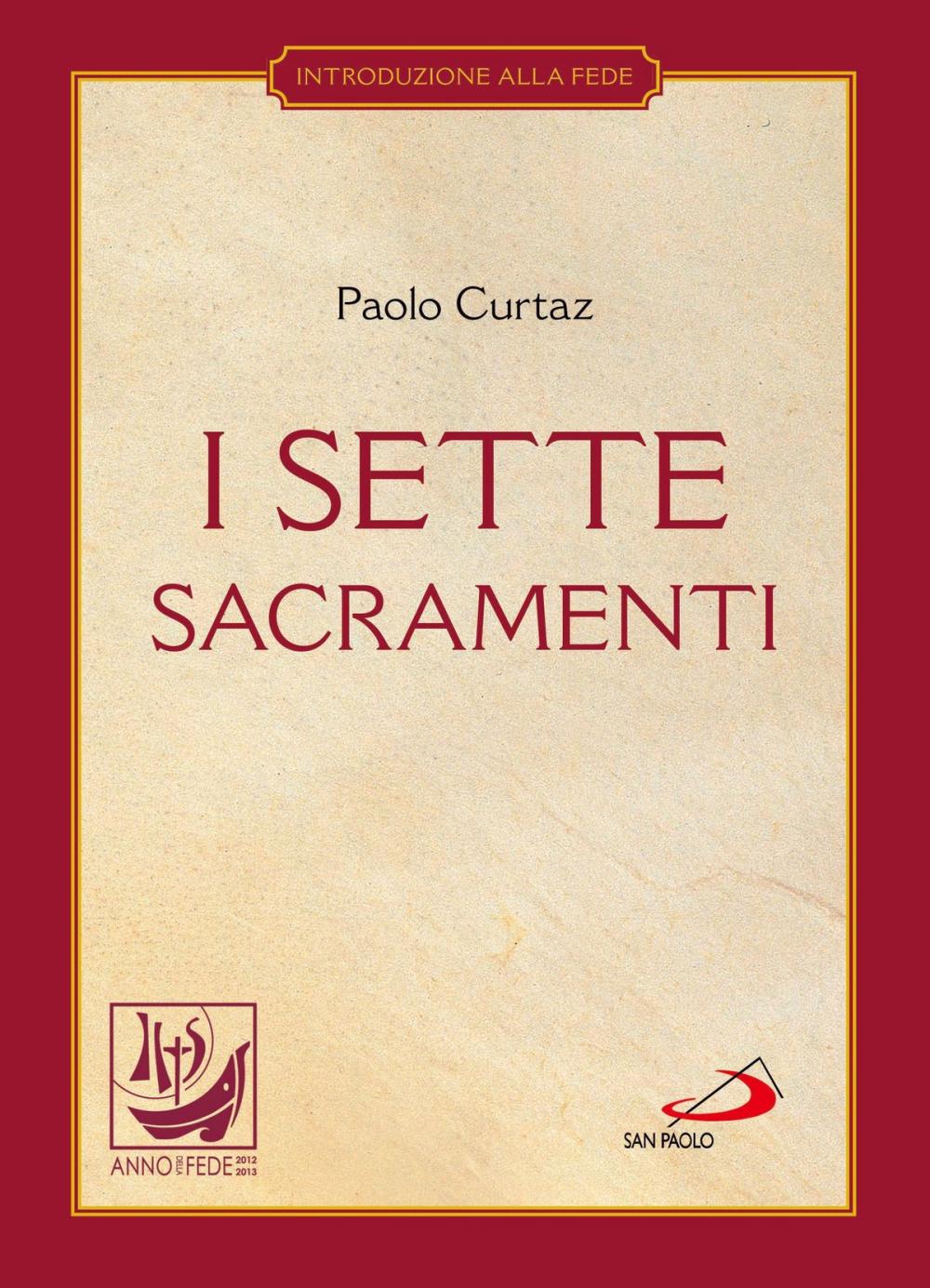 Big bigCover of I sette sacramenti. La celebrazione del mistero cristiano