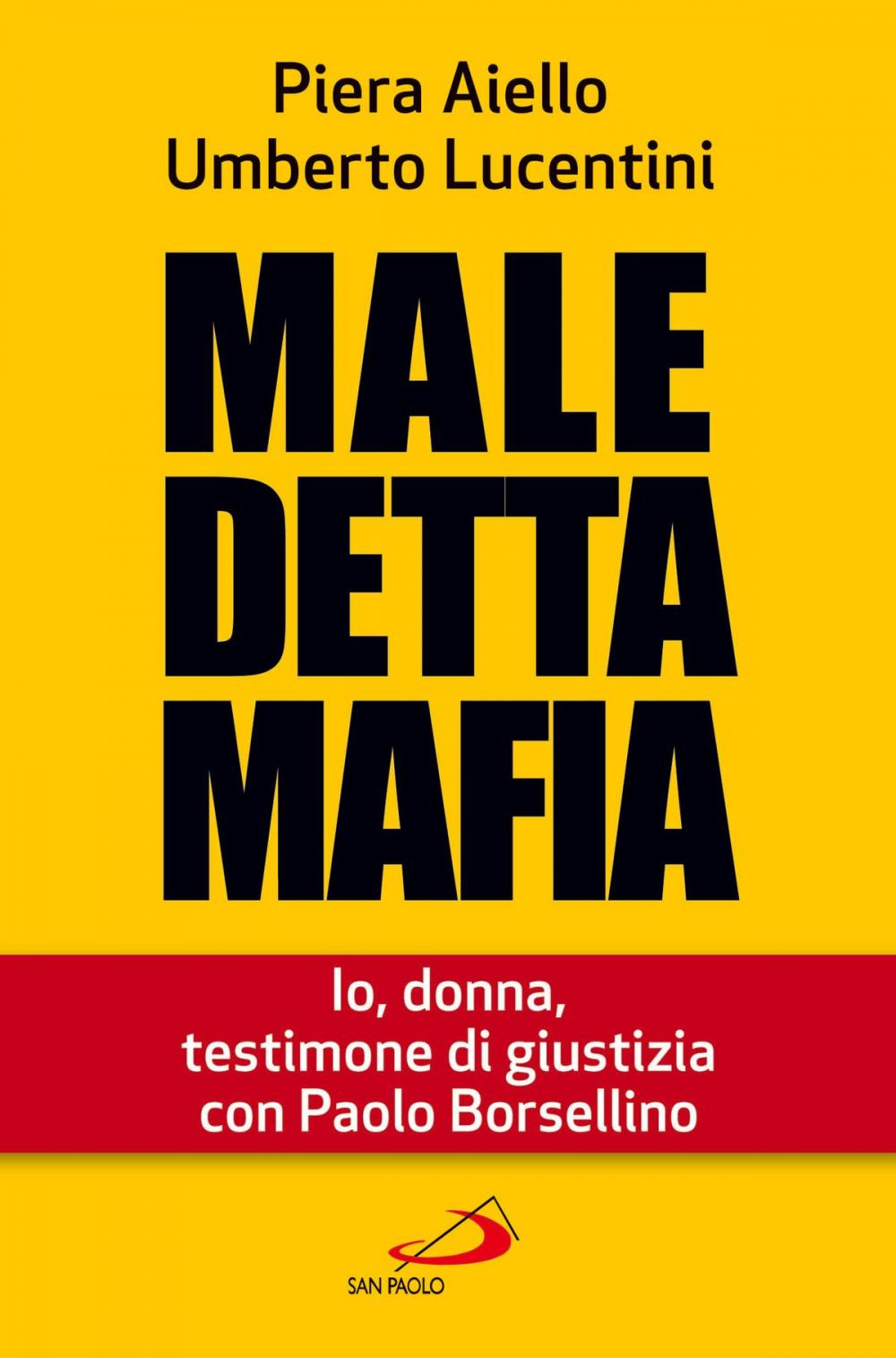 Big bigCover of Maledetta Mafia. Io, donna, testimone di giustizia con Paolo Borsellino