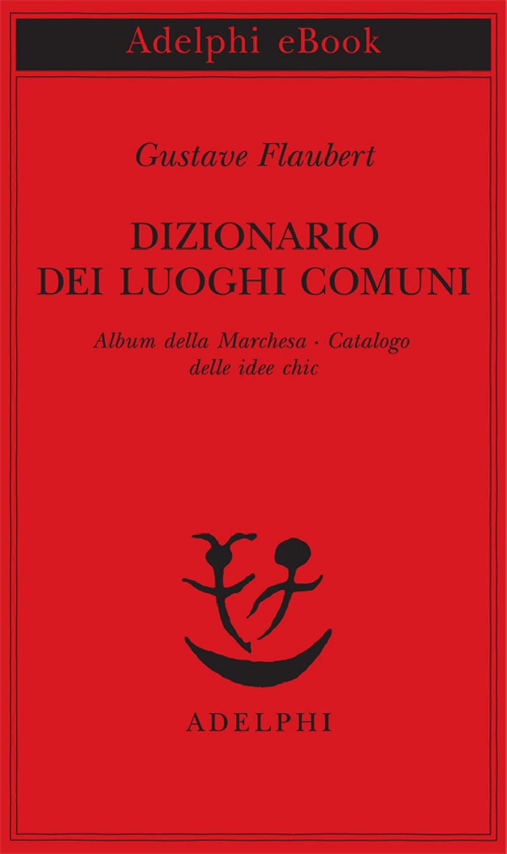 Big bigCover of Dizionario dei luoghi comuni - Album della Marchesa - Catalogo delle idee chic