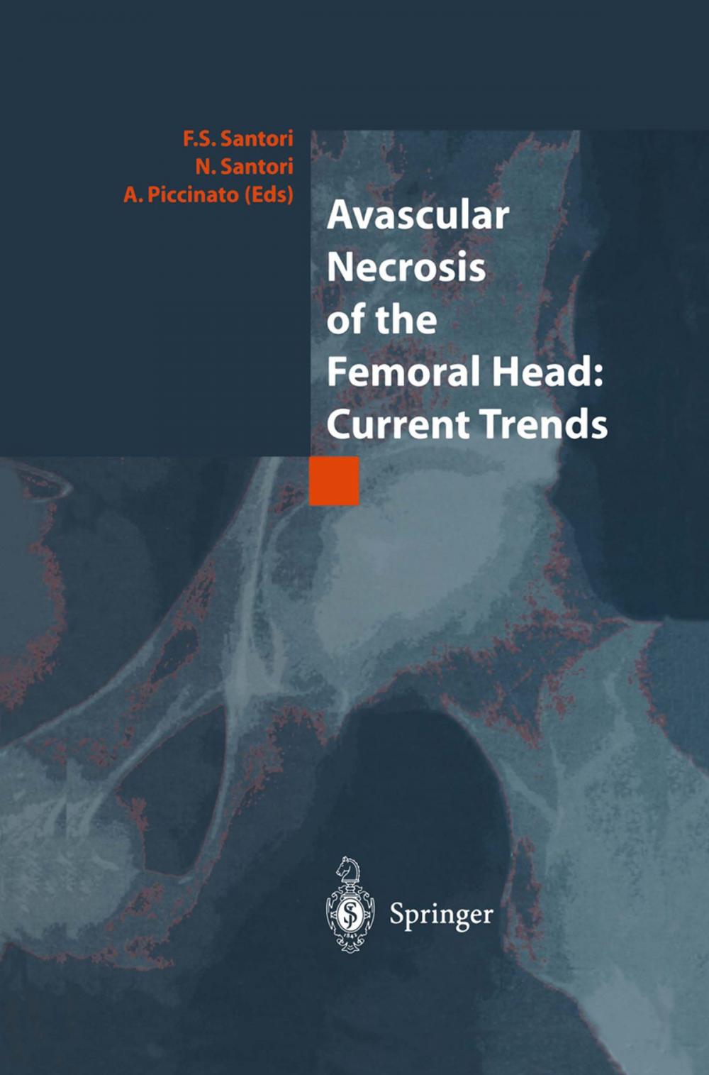 Big bigCover of Avascular Necrosis of the Femoral Head: Current Trends