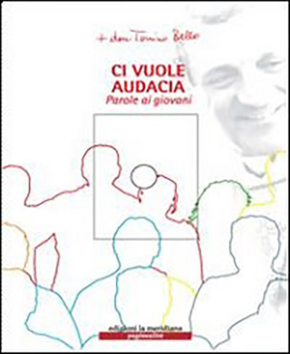 Big bigCover of Ci vuole audacia. Parole ai giovani