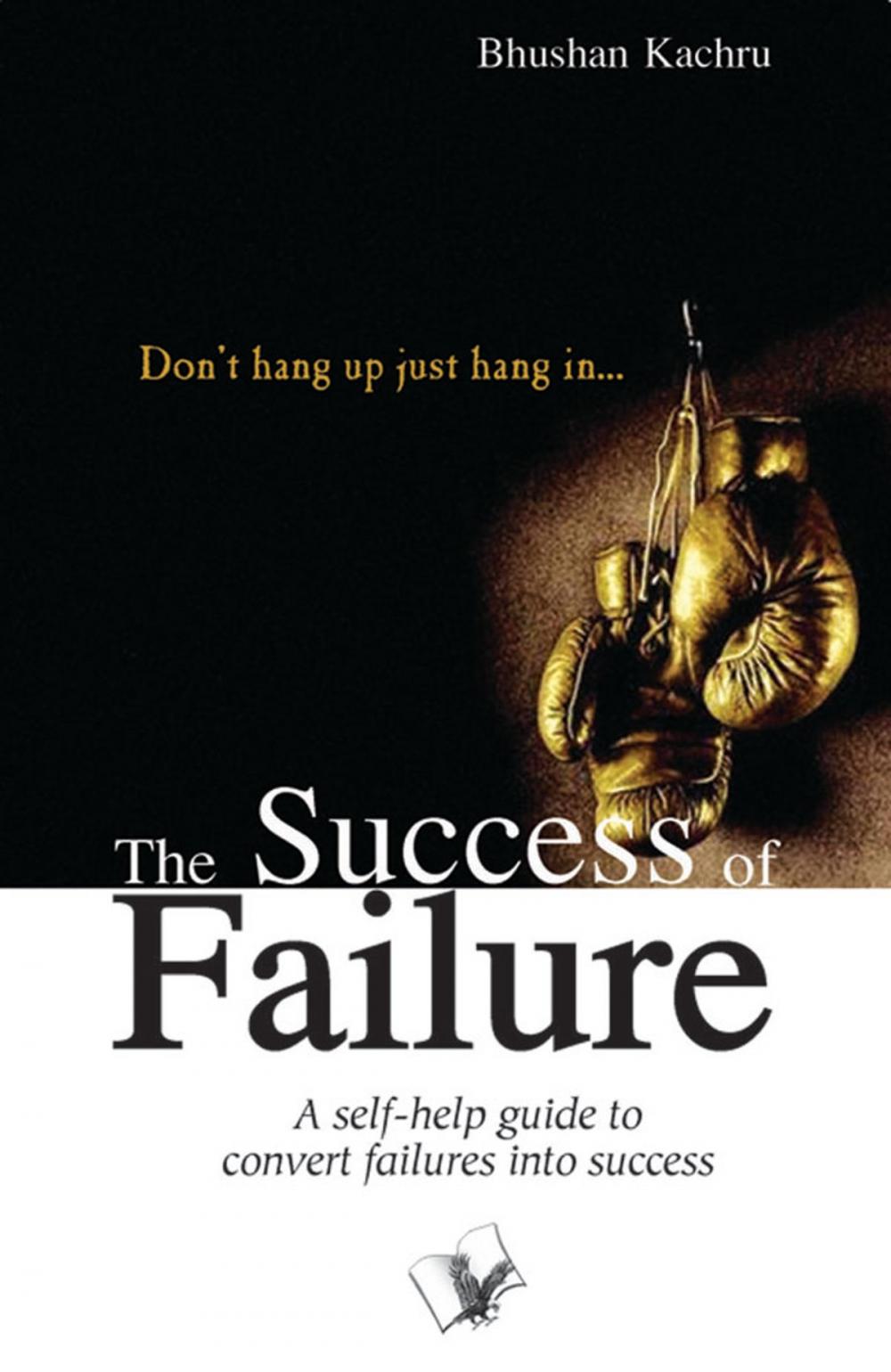 Big bigCover of The Success Of Failure: Don't hang up just hang in…