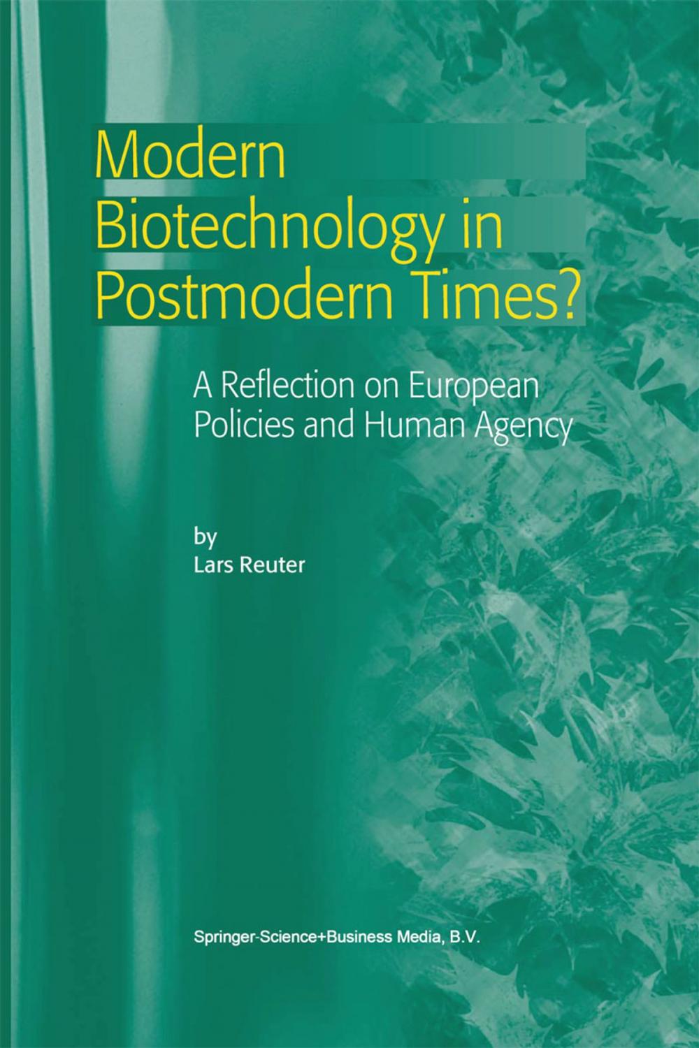 Big bigCover of Modern Biotechnology in Postmodern Times?