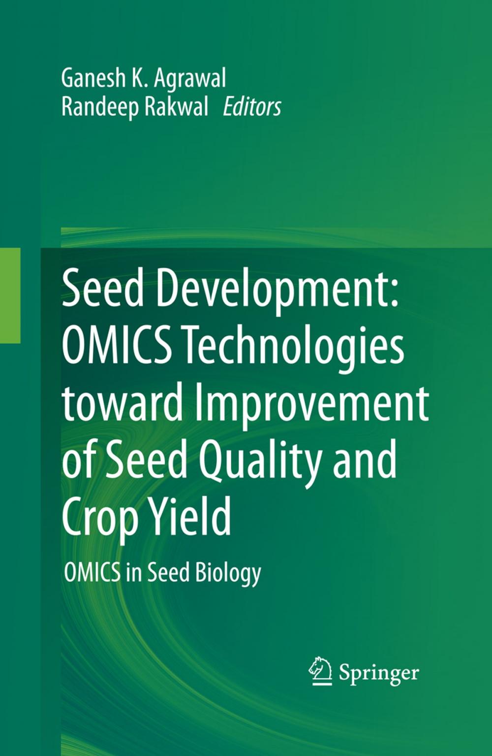 Big bigCover of Seed Development: OMICS Technologies toward Improvement of Seed Quality and Crop Yield