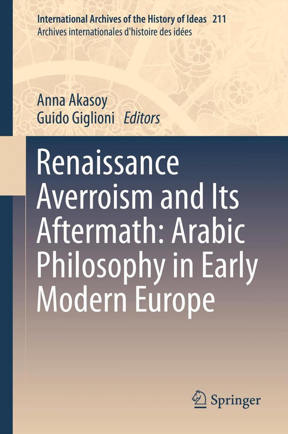 Big bigCover of Renaissance Averroism and Its Aftermath: Arabic Philosophy in Early Modern Europe