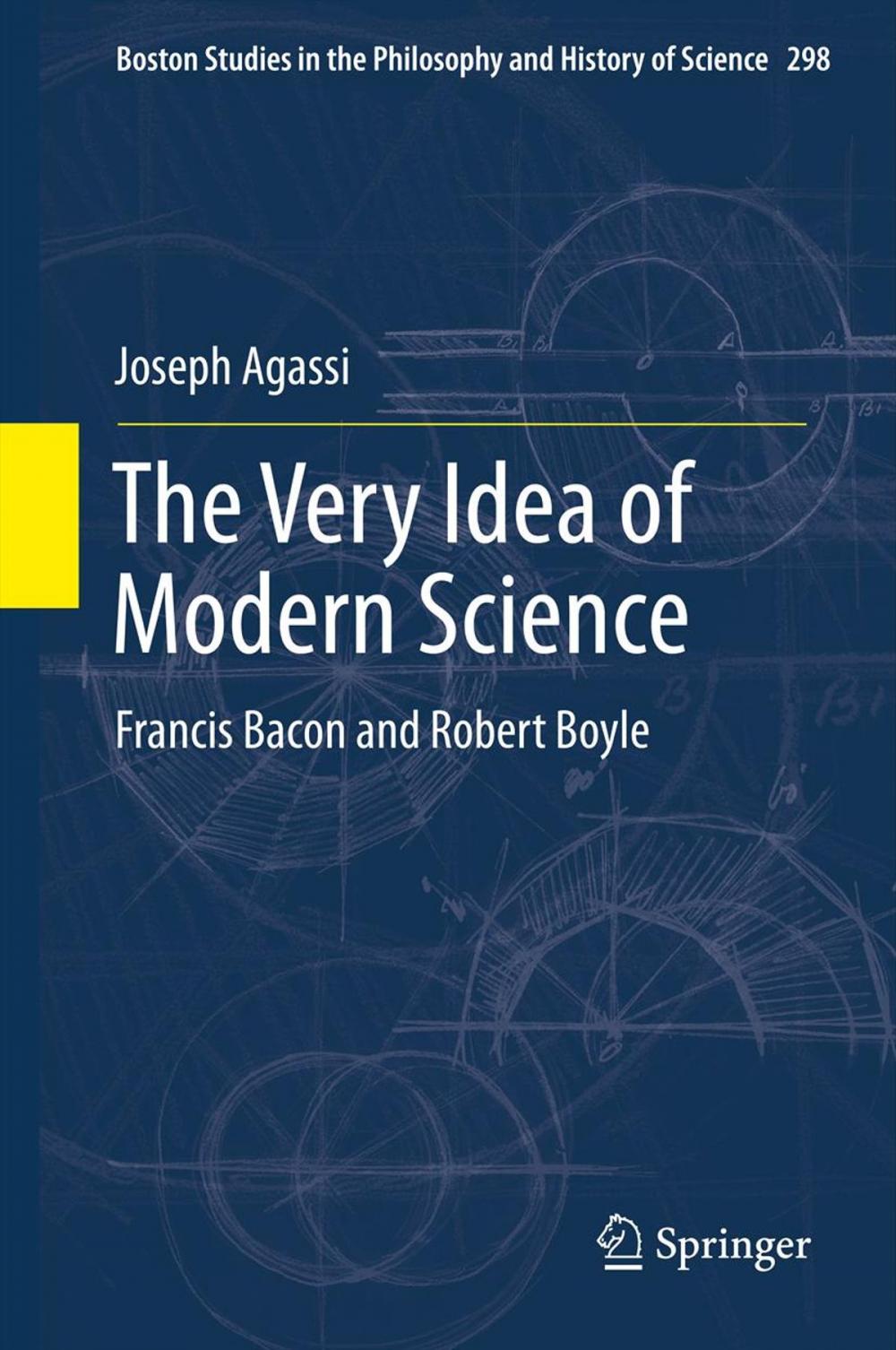 Big bigCover of The Very Idea of Modern Science