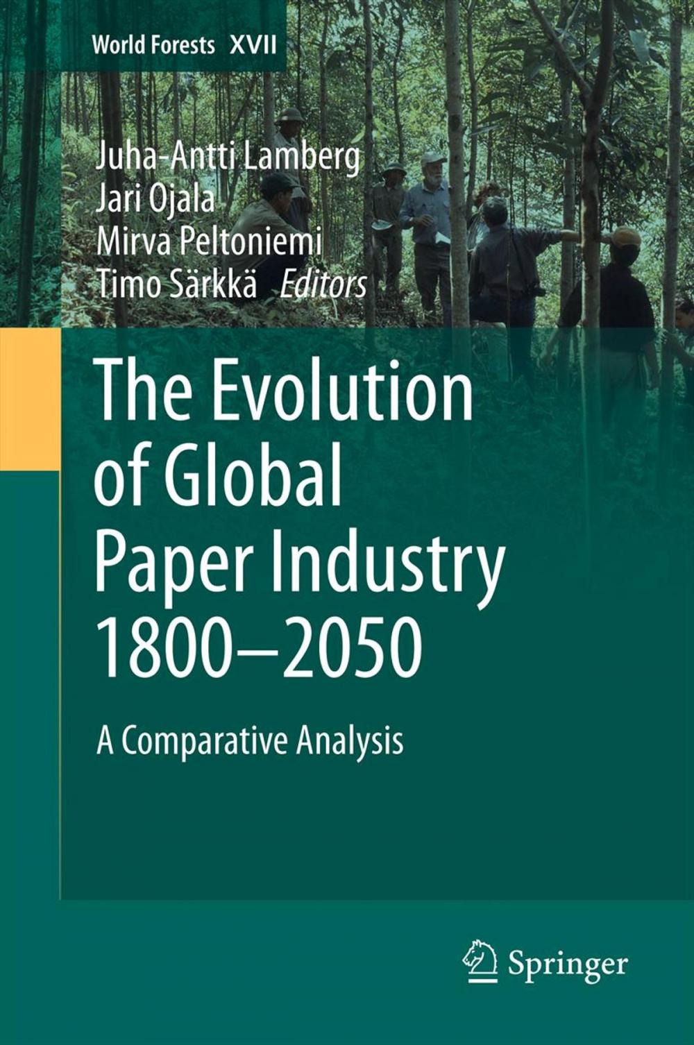 Big bigCover of The Evolution of Global Paper Industry 1800¬–2050