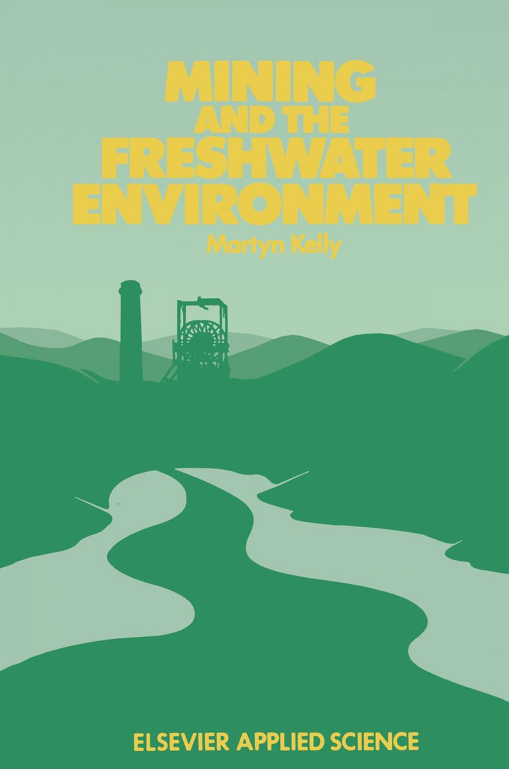 Big bigCover of Mining and the Freshwater Environment