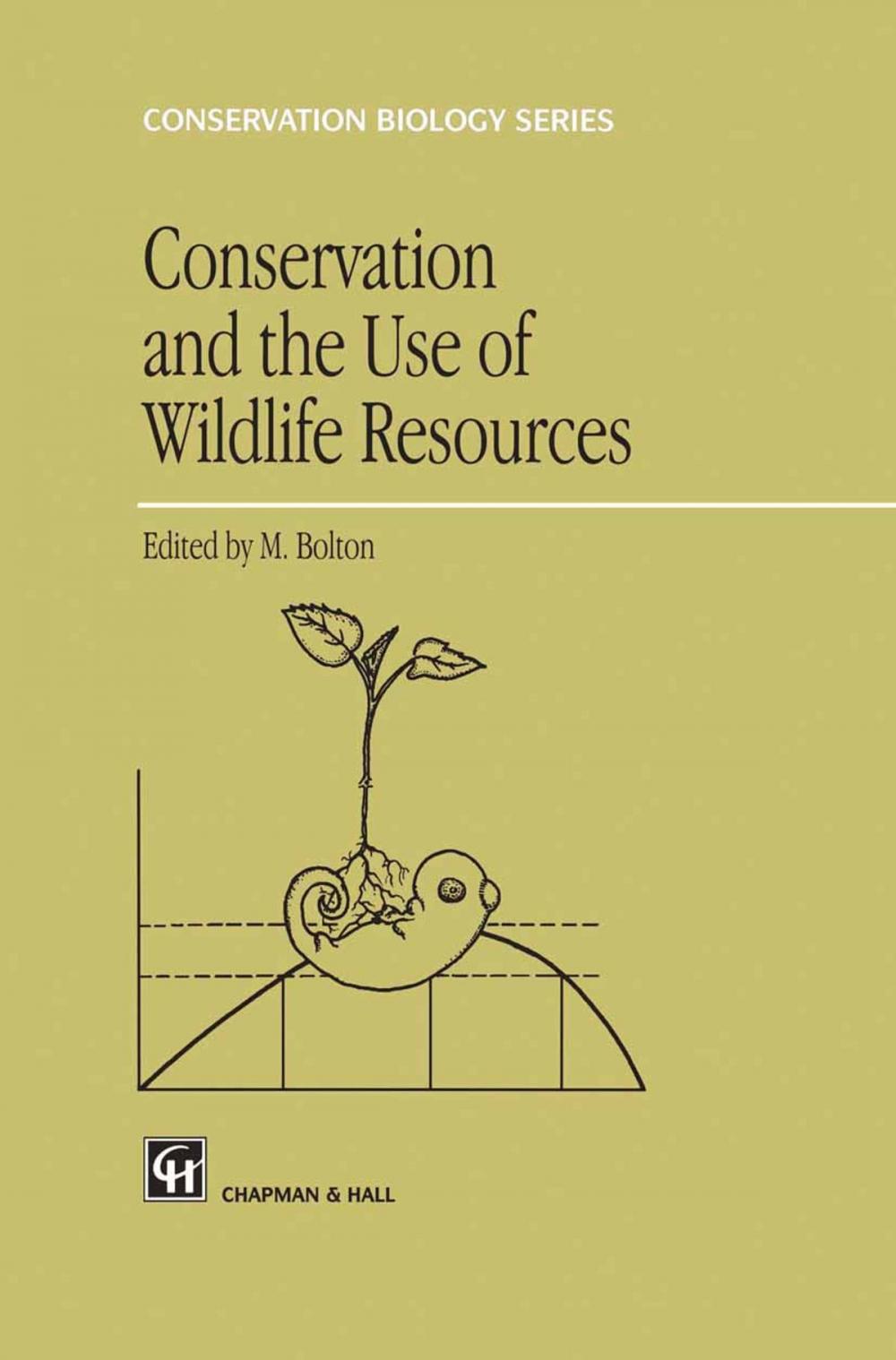 Big bigCover of Conservation and the Use of Wildlife Resources