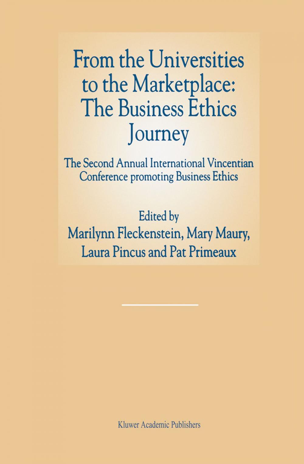 Big bigCover of From the Universities to the Marketplace: The Business Ethics Journey