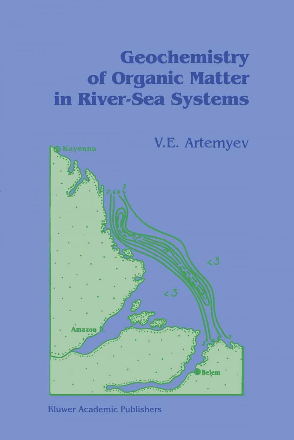 Big bigCover of Geochemistry of Organic Matter in River-Sea Systems