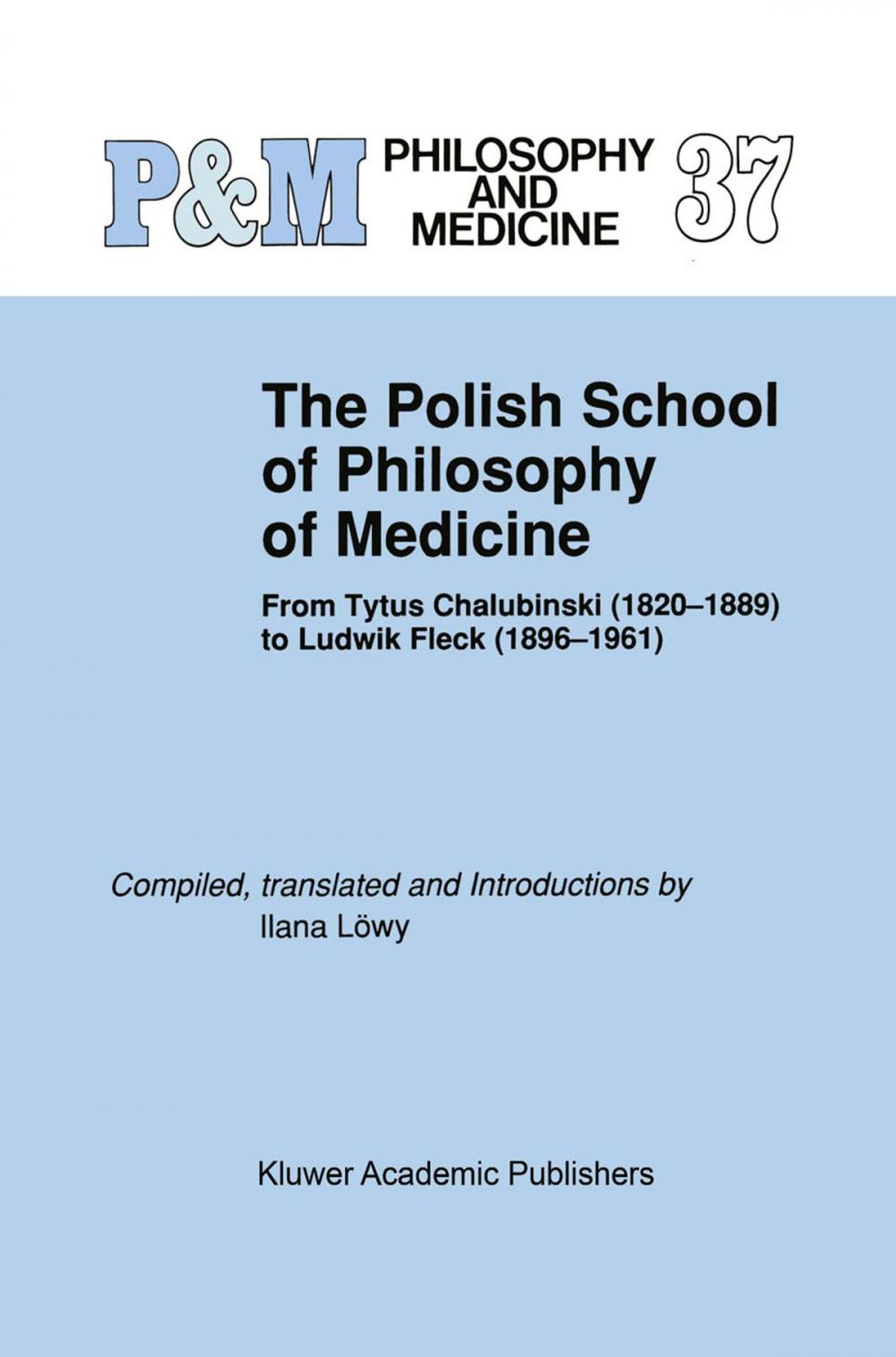 Big bigCover of The Polish School of Philosophy of Medicine