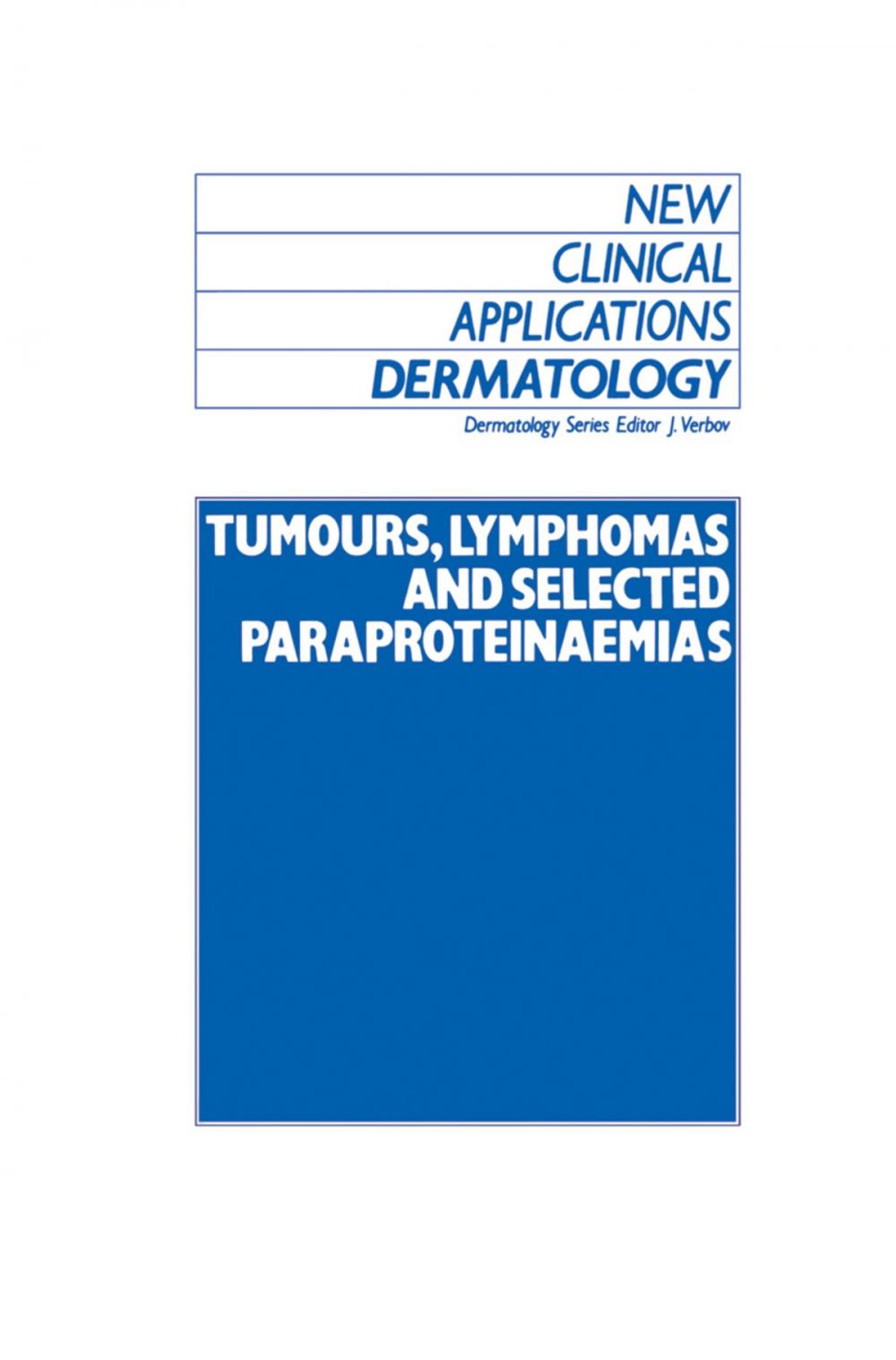 Big bigCover of Tumours, Lymphomas and Selected Paraproteinaemias