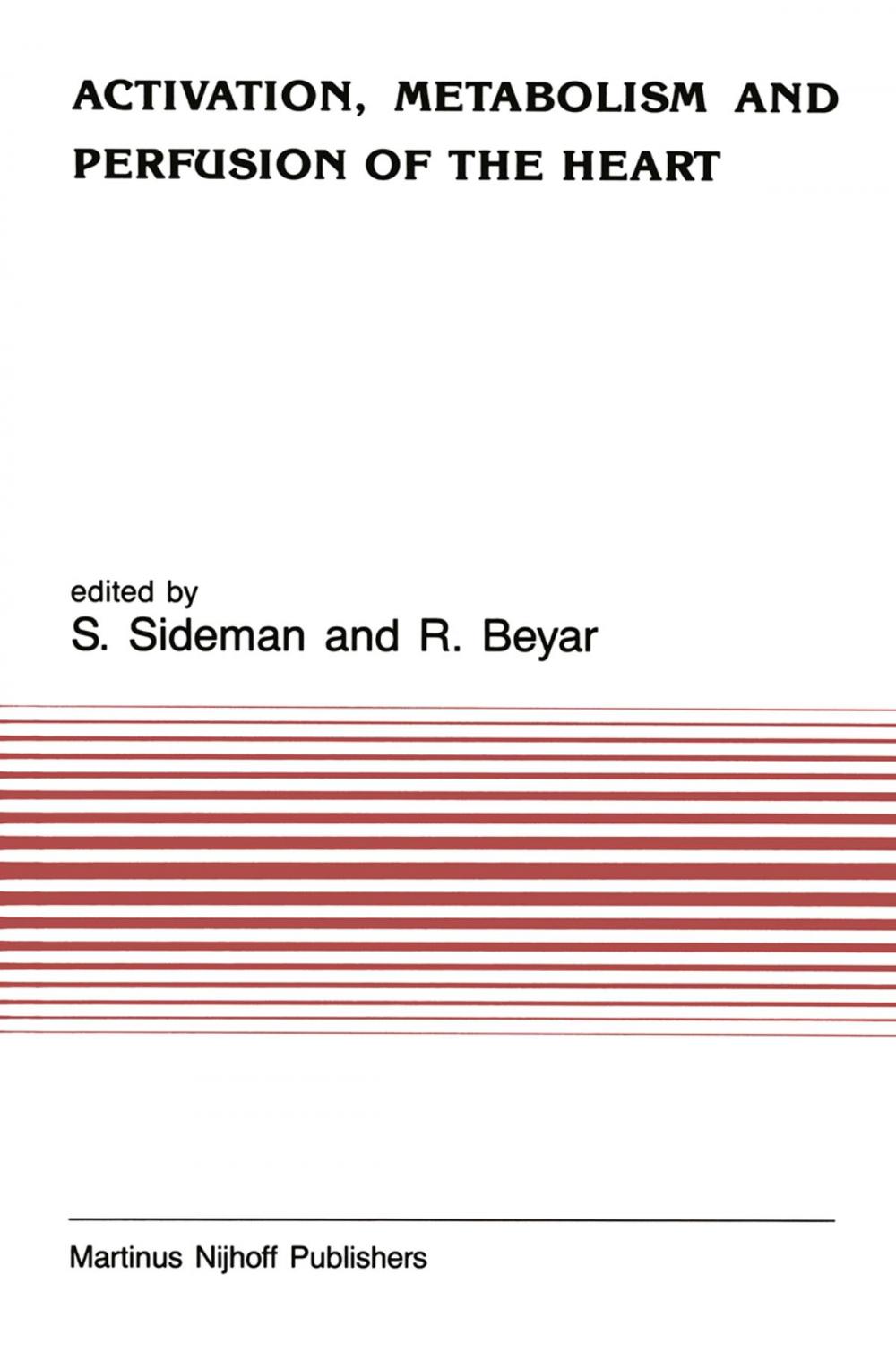 Big bigCover of Activation, Metabolism and Perfusion of the Heart