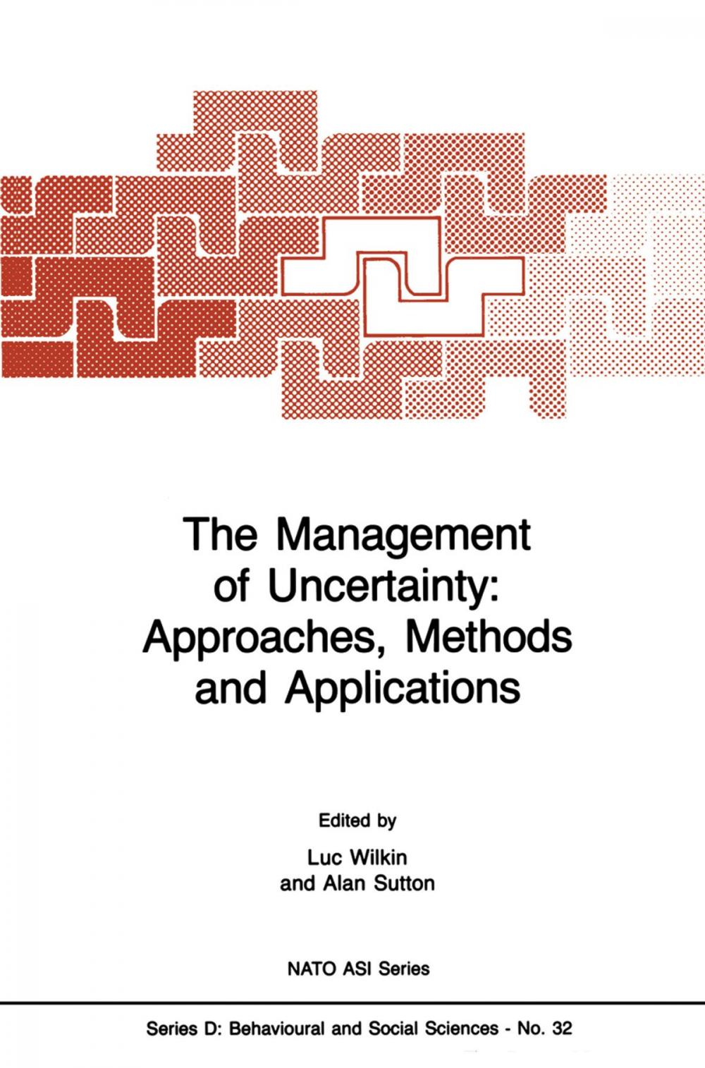 Big bigCover of The Management of Uncertainty: Approaches, Methods and Applications