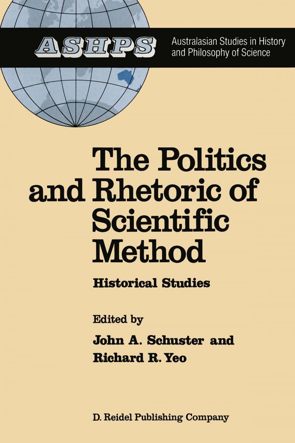 Big bigCover of The Politics and Rhetoric of Scientific Method