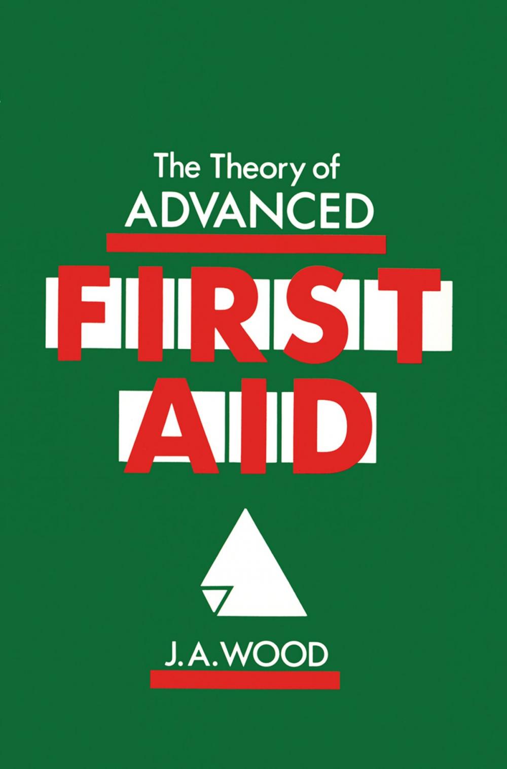 Big bigCover of The Theory of Advanced First Aid