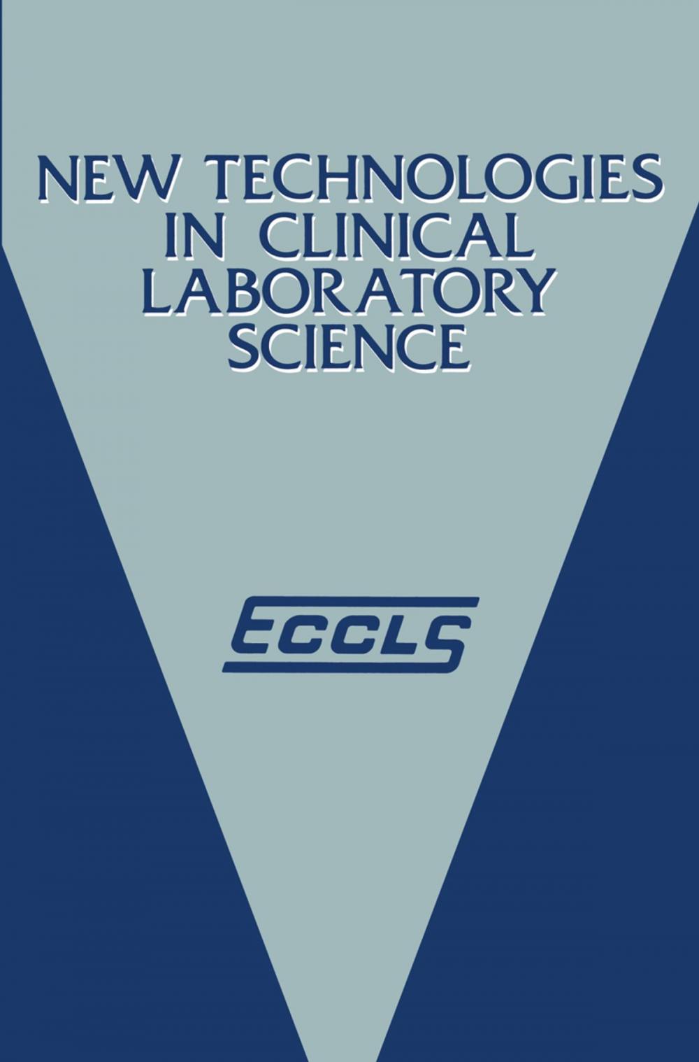 Big bigCover of New Technologies in Clinical Laboratory Science