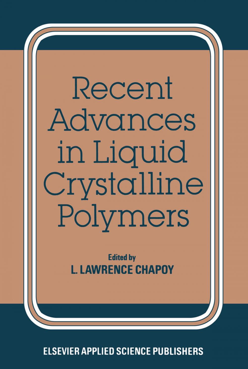 Big bigCover of Recent Advances in Liquid Crystalline Polymers