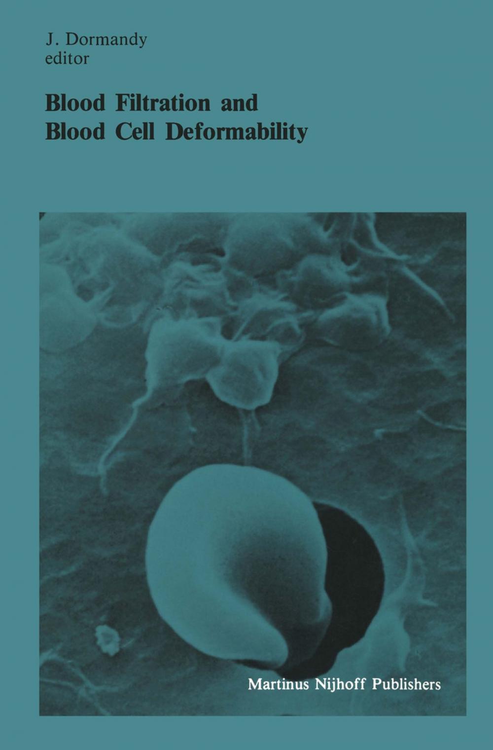 Big bigCover of Blood Filtration and Blood Cell Deformability