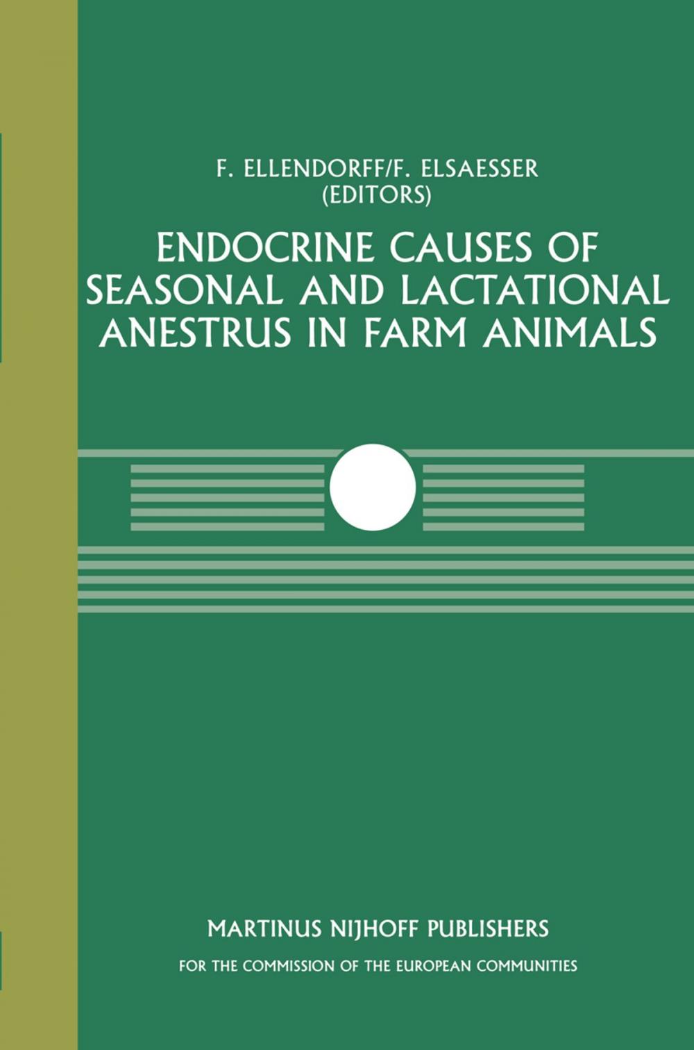 Big bigCover of Endocrine Causes of Seasonal and Lactational Anestrus in Farm Animals