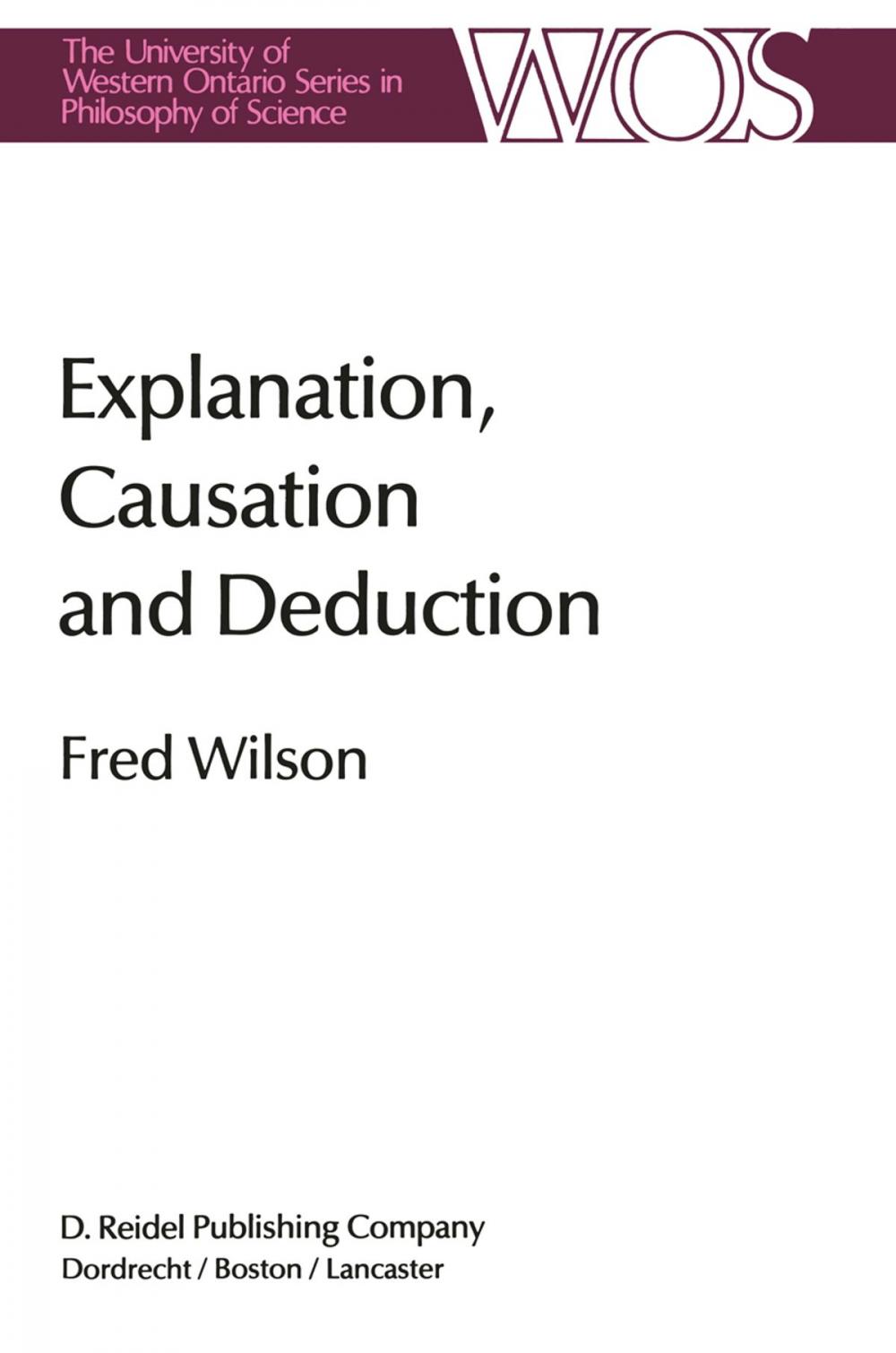 Big bigCover of Explanation, Causation and Deduction