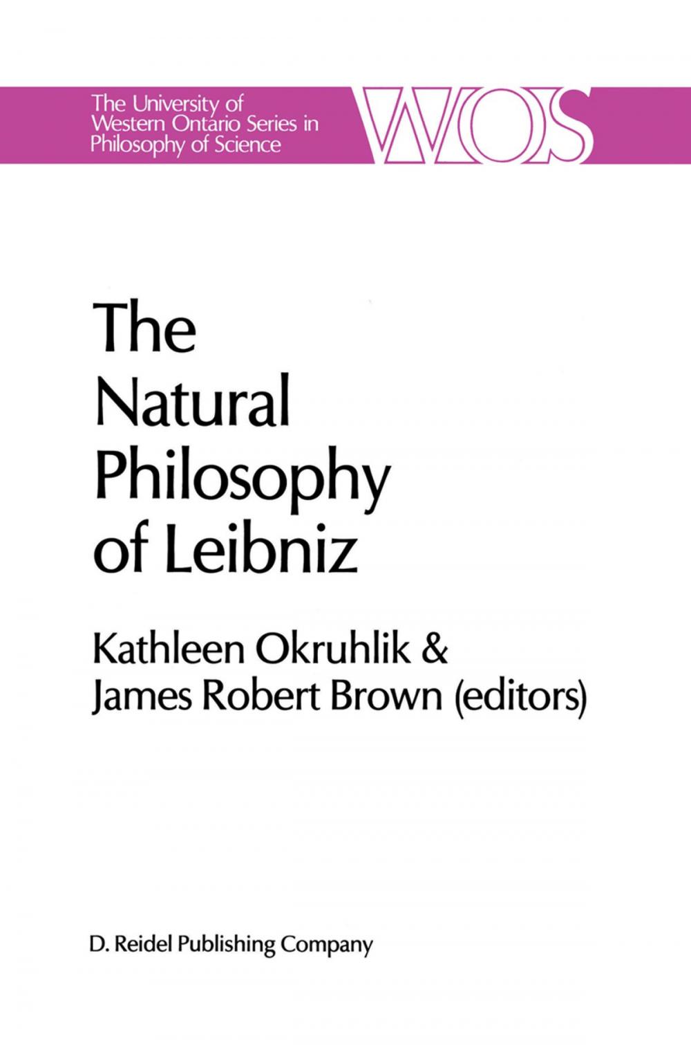 Big bigCover of The Natural Philosophy of Leibniz