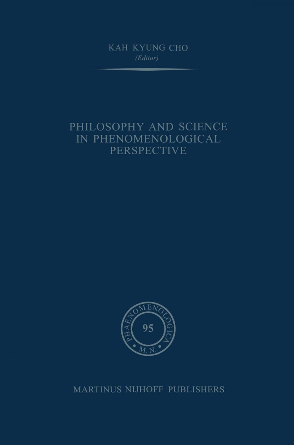 Big bigCover of Philosophy and Science in Phenomenological Perspective