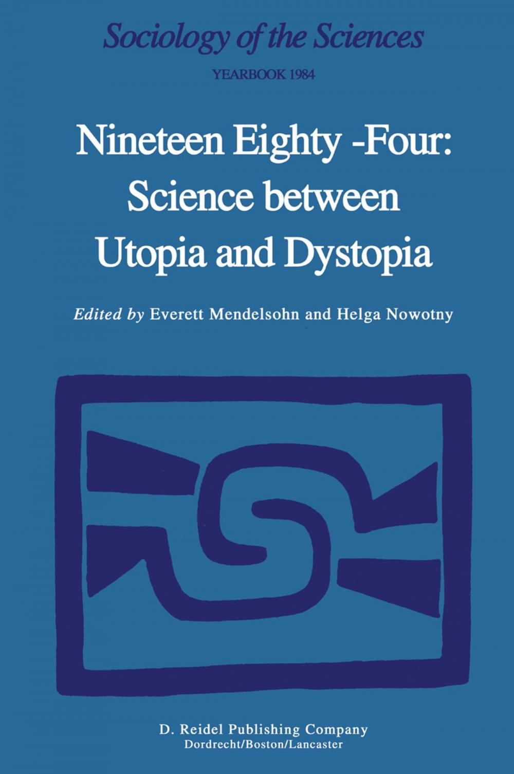 Big bigCover of Nineteen Eighty-Four: Science Between Utopia and Dystopia