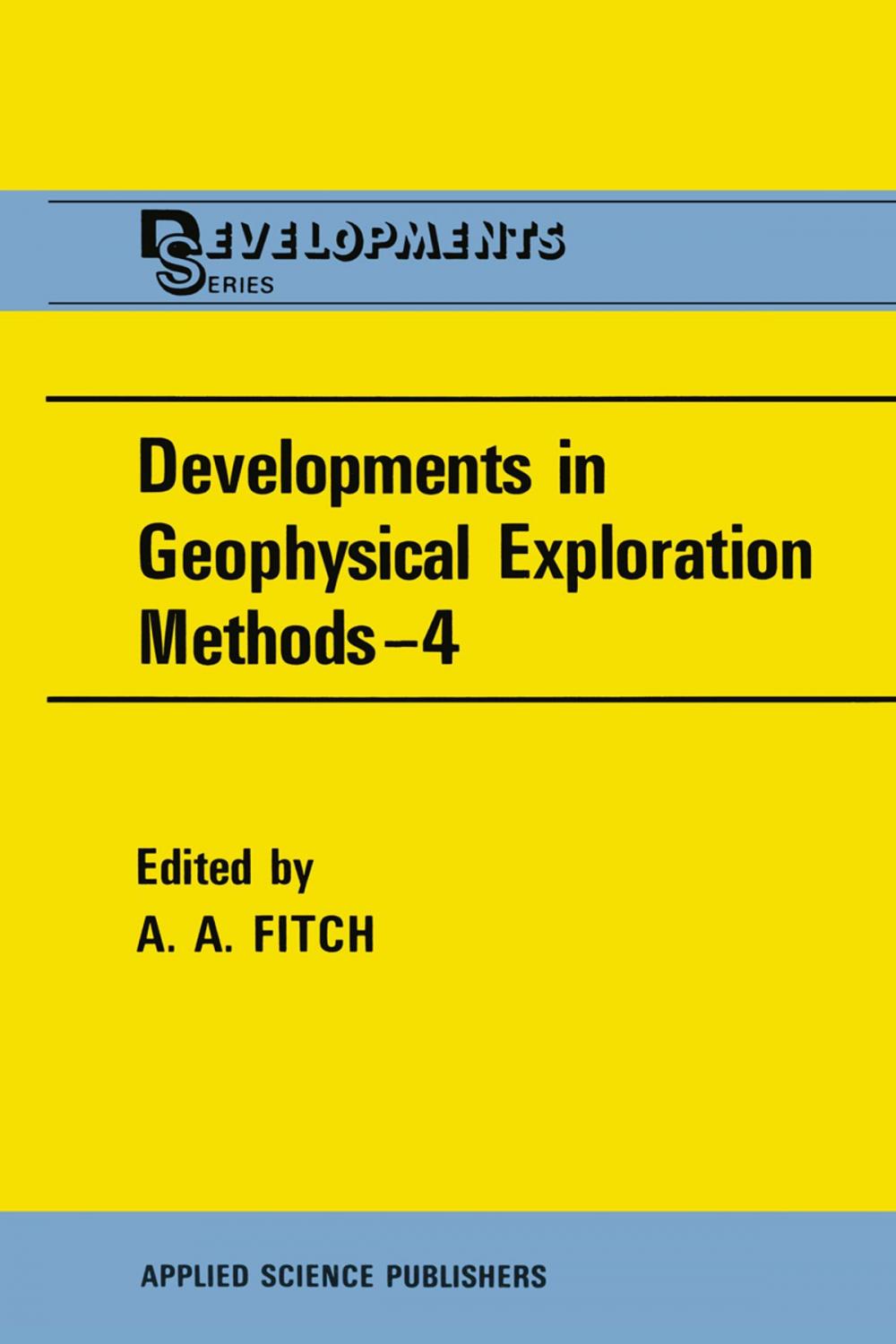 Big bigCover of Developments in Geophysical Exploration Methods—4