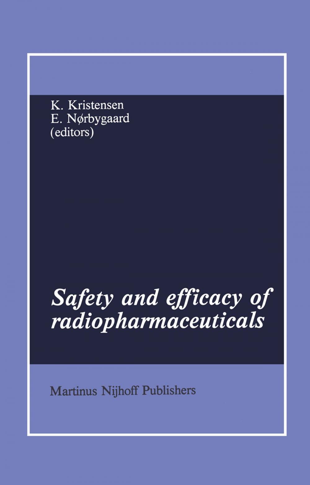 Big bigCover of Safety and efficacy of radiopharmaceuticals