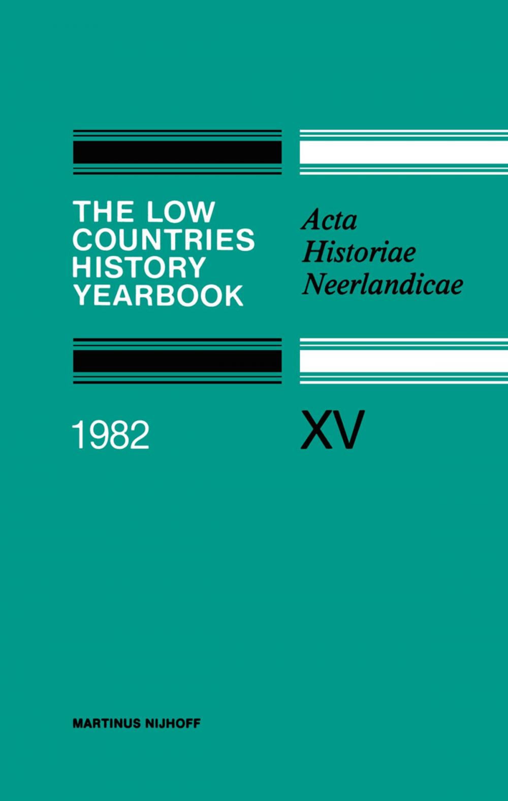 Big bigCover of The Low Countries History Yearbook 1982