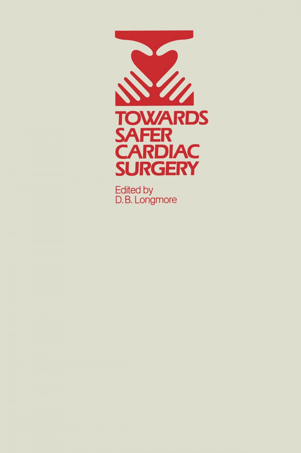 Big bigCover of Towards Safer Cardiac Surgery