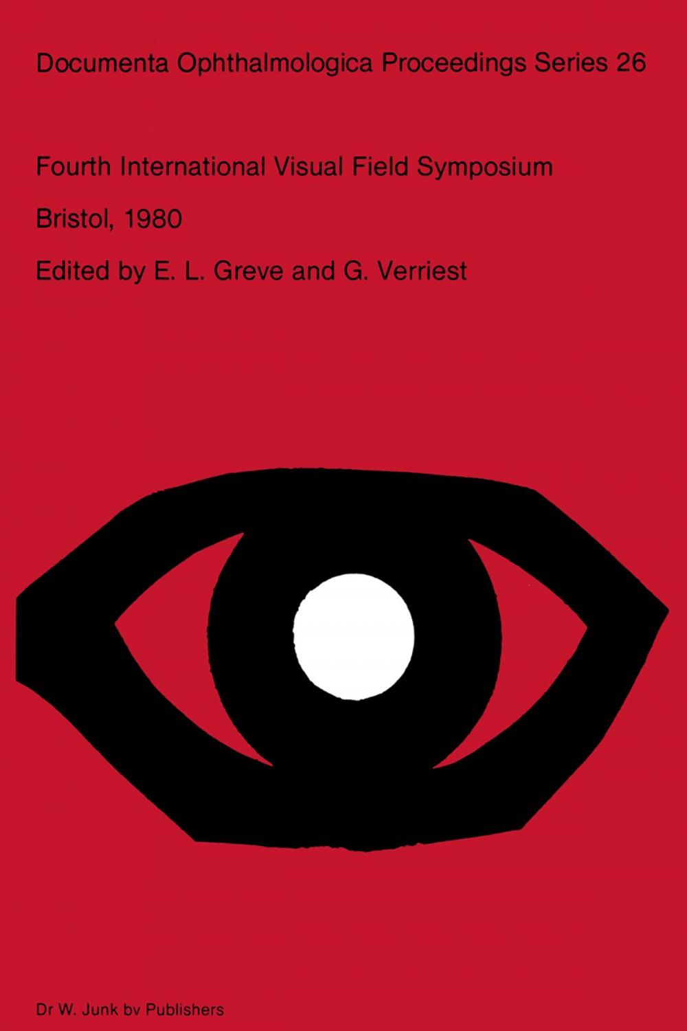 Big bigCover of Fourth International Visual Field Symposium Bristol, April 13–16,1980