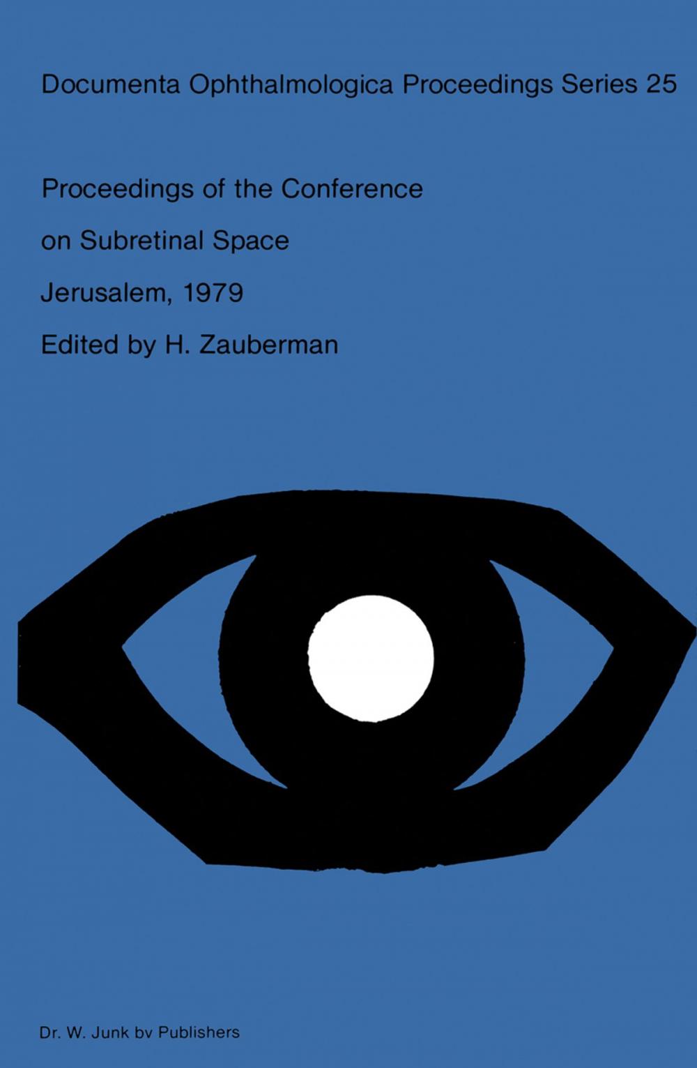 Big bigCover of Proceedings of the Conference on Subretinal Space, Jerusalem, October 14–19, 1979