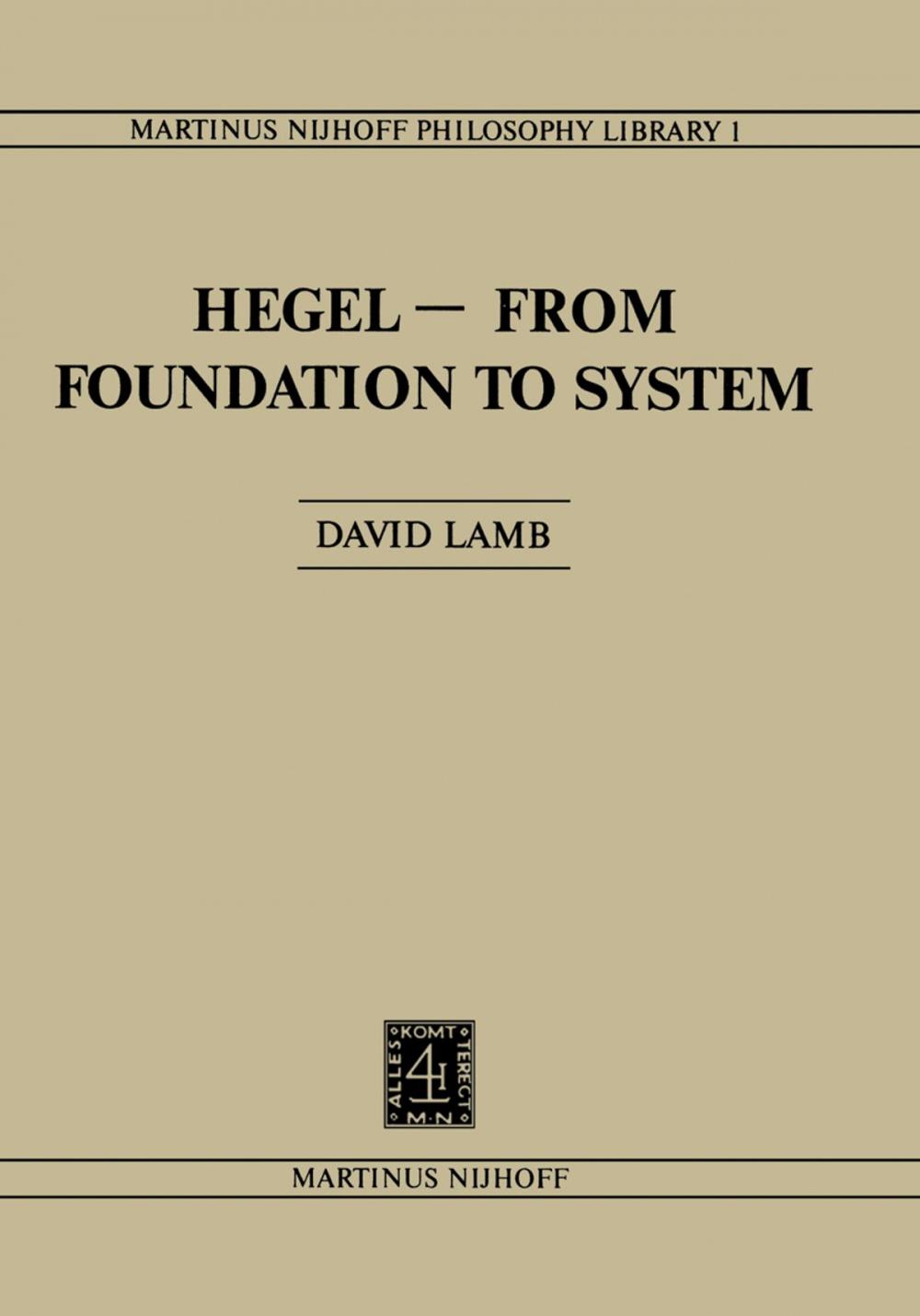 Big bigCover of Hegel—From Foundation to System