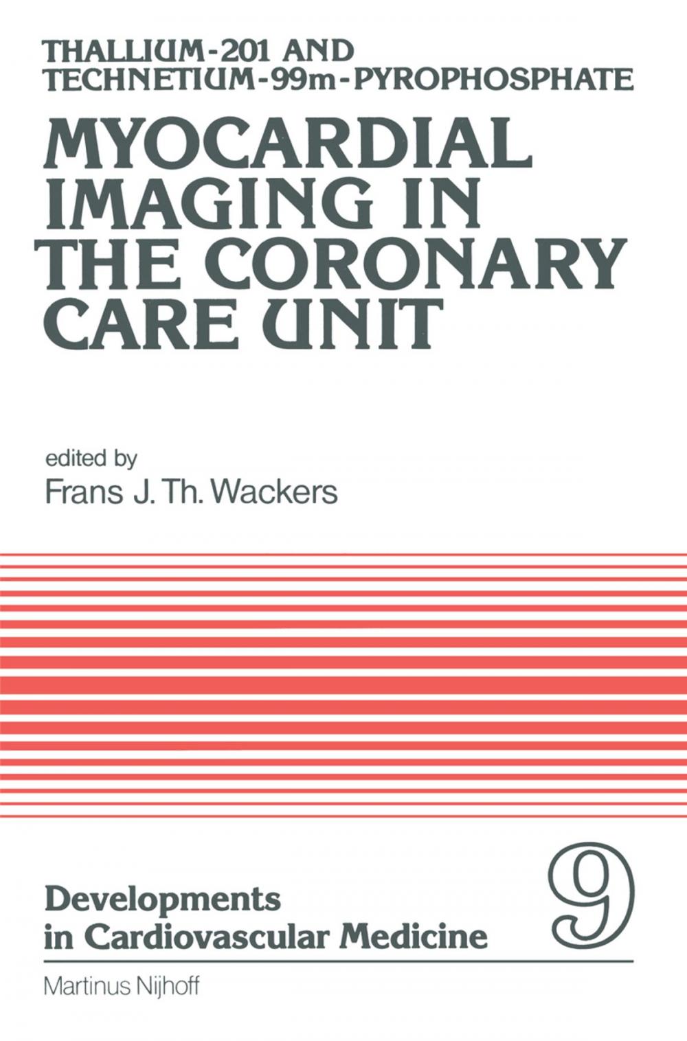 Big bigCover of Thallium-201 and Technetium-99m-Pyrophospate Myocardial Imaging in the Coronary Care Unit