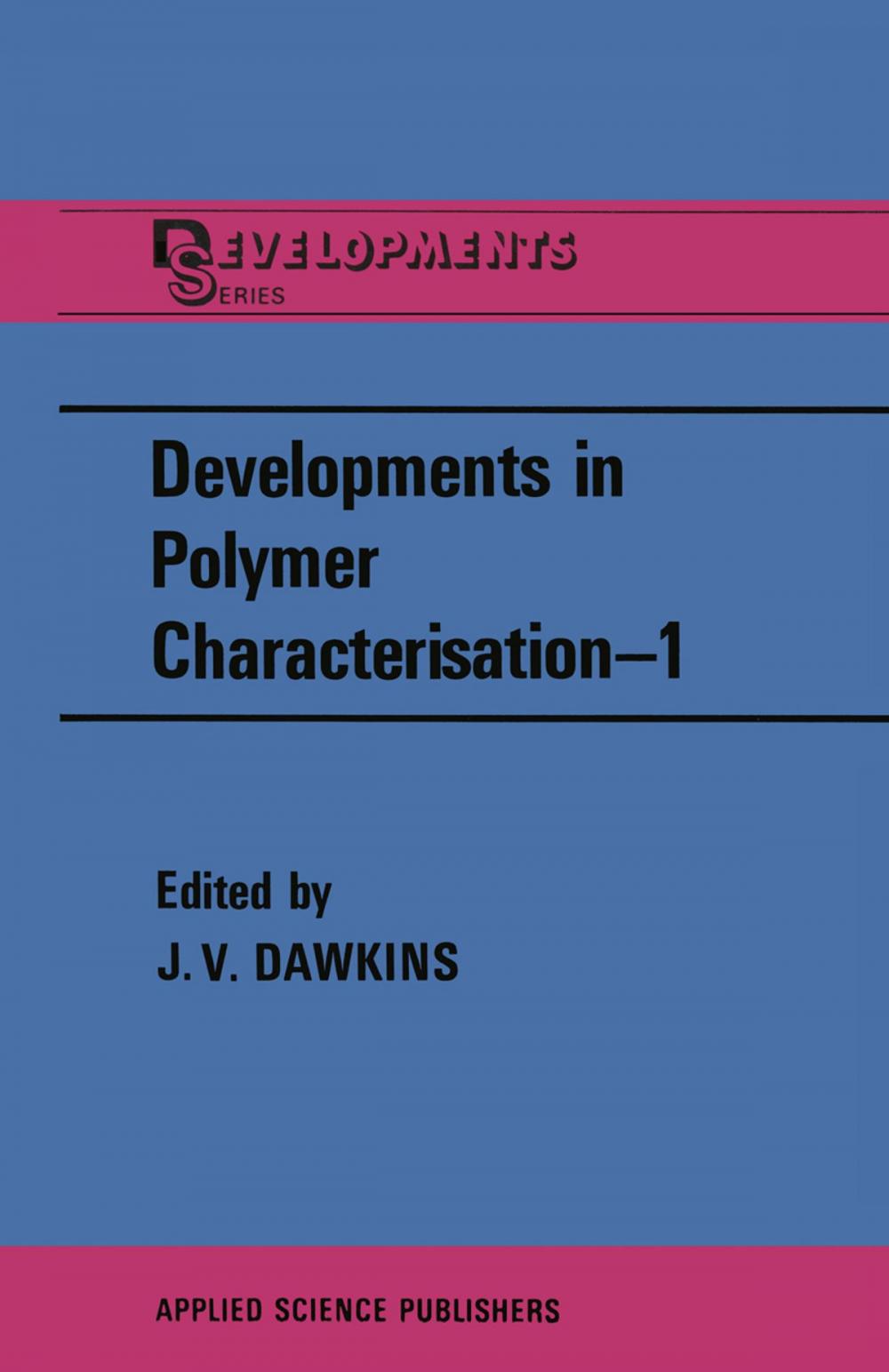 Big bigCover of Developments in Polymer Characterisation—1