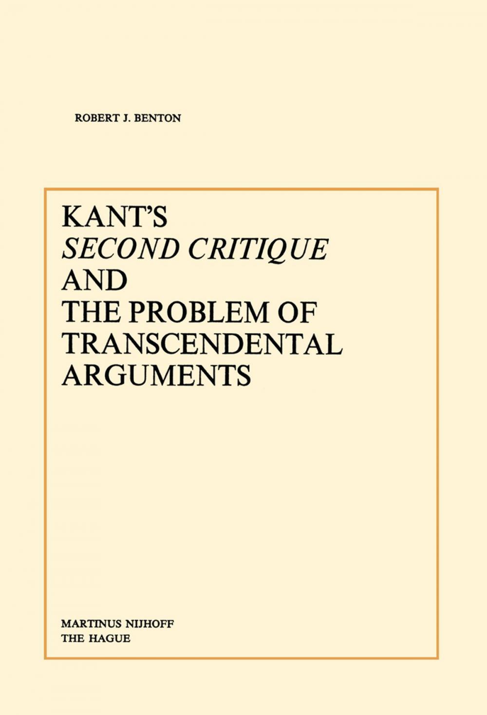 Big bigCover of Kant’s Second Critique and the Problem of Transcendental Arguments