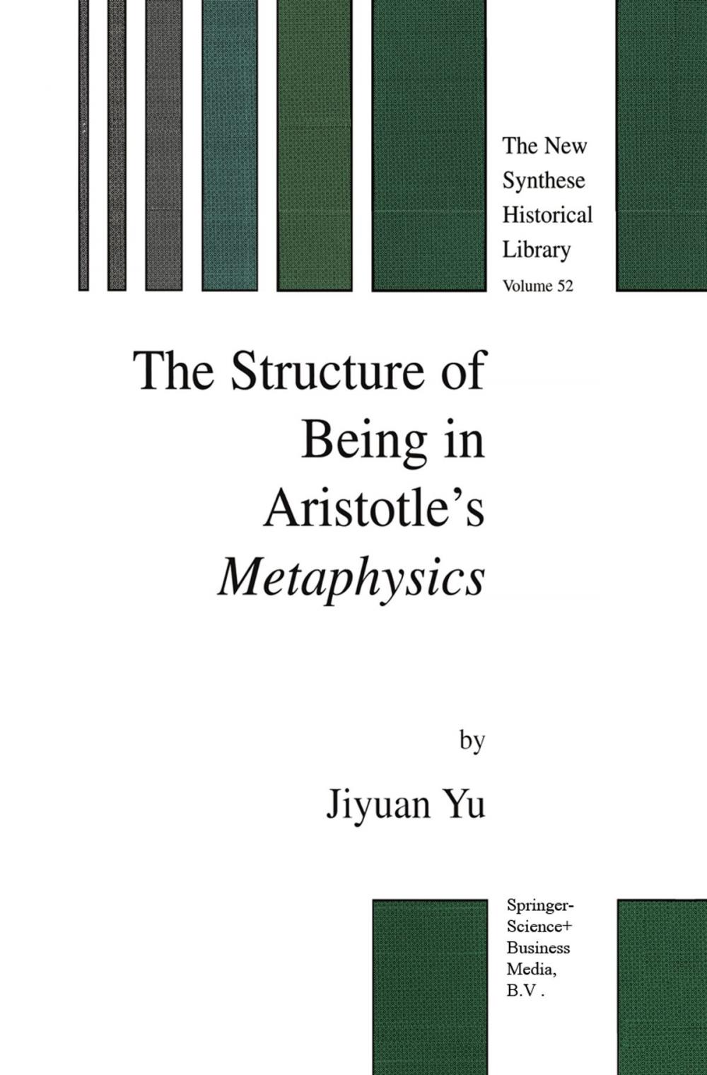 Big bigCover of The Structure of Being in Aristotle’s Metaphysics