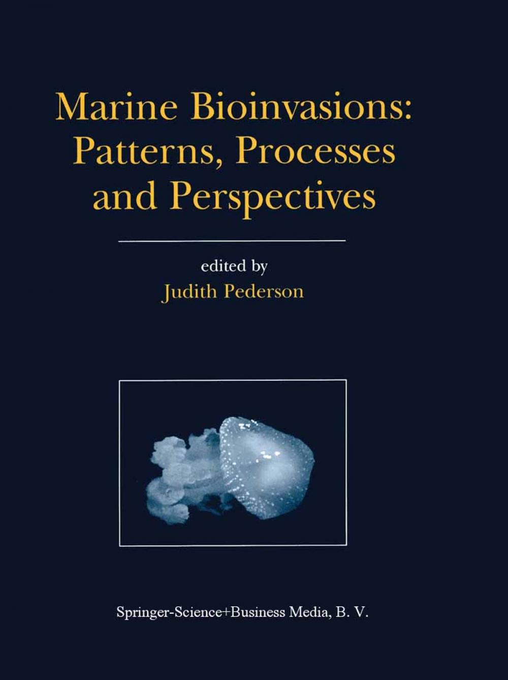 Big bigCover of Marine Bioinvasions: Patterns, Processes and Perspectives