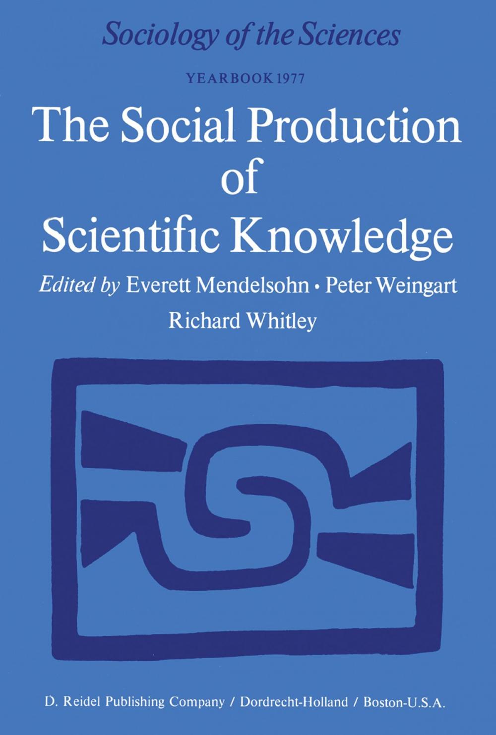 Big bigCover of The Social Production of Scientific Knowledge