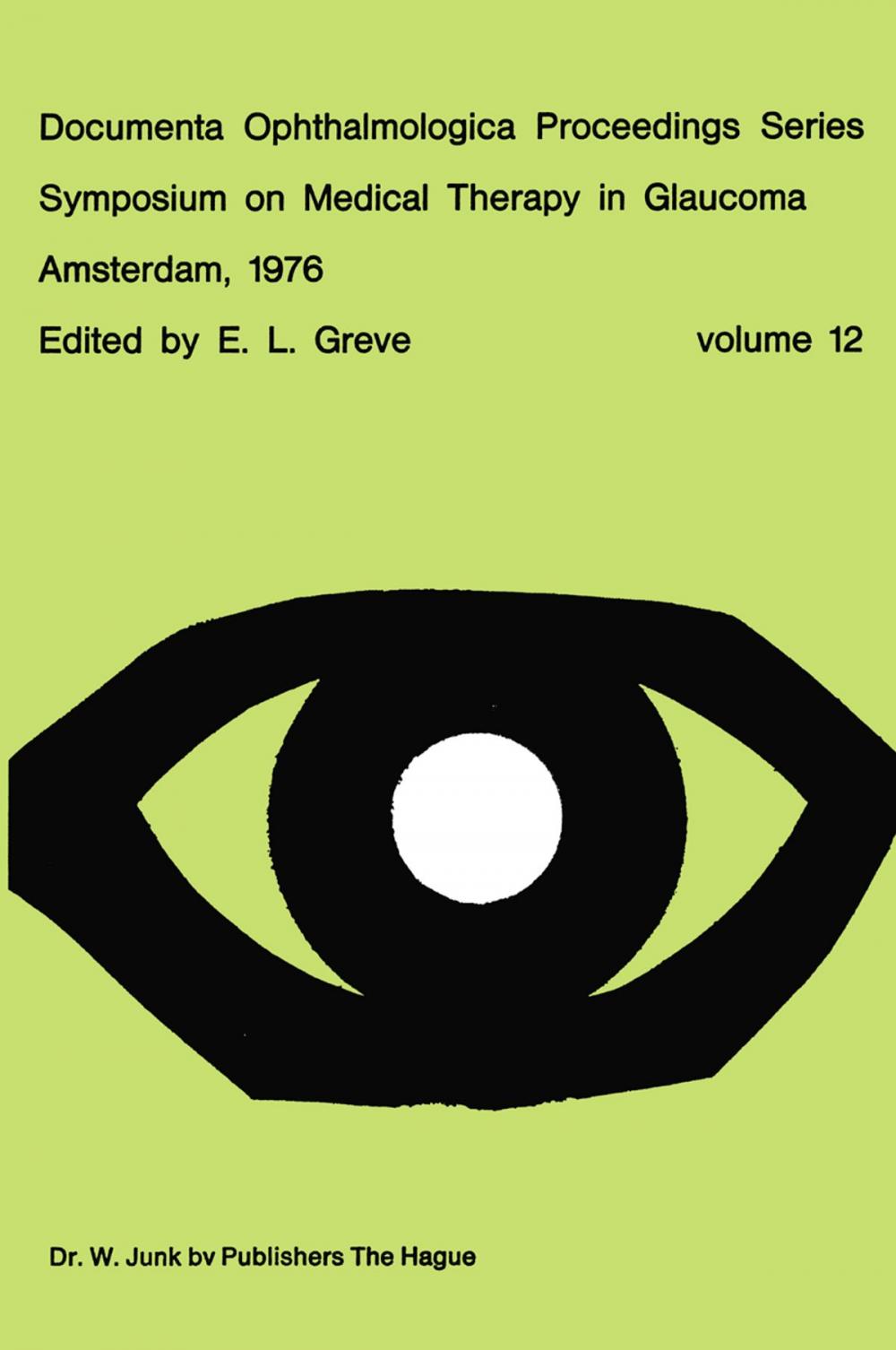 Big bigCover of Symposium on Medical Therapy in Glaucoma, Amsterdam, May 15, 1976